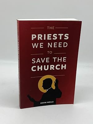 Image du vendeur pour The Priests We Need to Save the Church mis en vente par True Oak Books