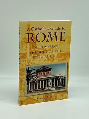 Seller image for A Catholic's Guide to Rome Discovering the Soul of the Eternal City for sale by True Oak Books