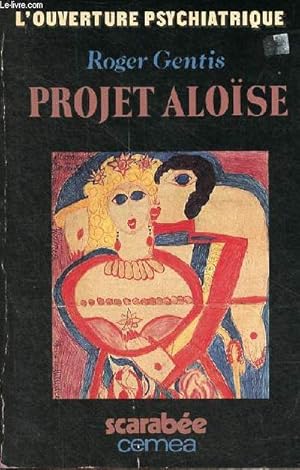 Bild des Verkufers fr Projet Alose - Collection l'ouverture psychiatrique. zum Verkauf von Le-Livre