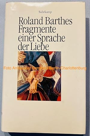 Bild des Verkufers fr Fragmente einer Sprache der Liebe zum Verkauf von Antiquariat Bernhard