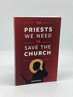 Bild des Verkufers fr The Priests We Need to Save the Church zum Verkauf von True Oak Books