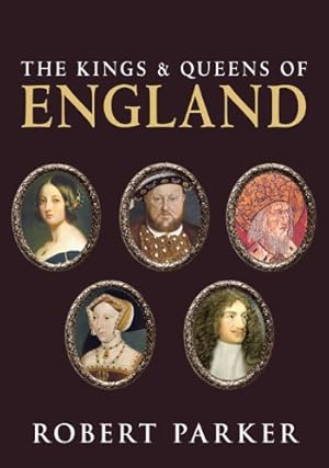 Seller image for The Kings and Queens of England by Parker, Robert J. [Paperback ] for sale by booksXpress