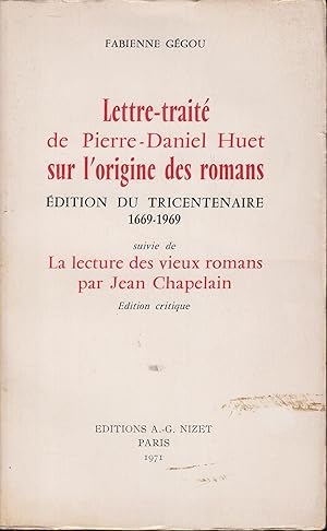 Seller image for Lettre-trait de Pierre-Daniel Huet sur l'origine du romans: Suivi de La lecture des vieux romans par Jean Chapelain [Broch] Ggou, Fabienne et Chapelain, Jean for sale by PRISCA