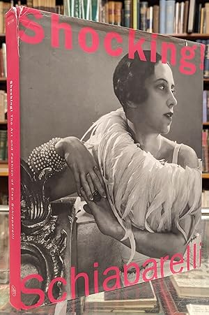 Seller image for Shocking! The Art and Fashion of Elsa Schiaparelli for sale by Moe's Books