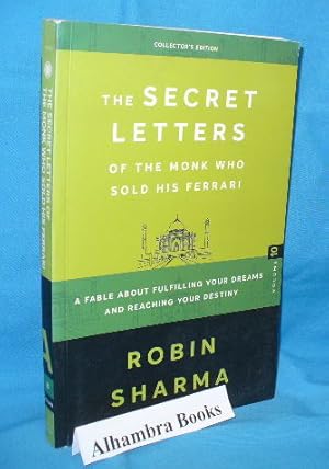Seller image for The Secret Letters of the Monk Who Sold His Ferrari : A Fable About Fulfilling Your Dreams and Reaching Your Destiny - Volume 10 for sale by Alhambra Books