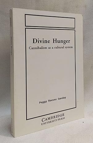 Divine Hunger: Cannibalism as a Cultural System