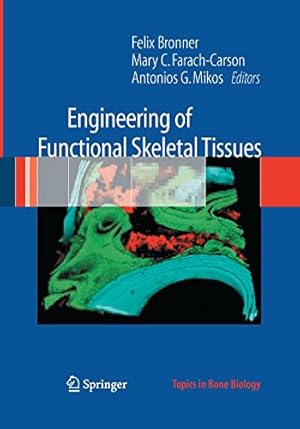 Image du vendeur pour Engineering of Functional Skeletal Tissues (Topics in Bone Biology) [Paperback ] mis en vente par booksXpress