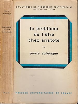 Bild des Verkufers fr LE PROBLEME DE L'ETRE CHEZ ARISTOTE Essai sur la problmatique aristotlicienne zum Verkauf von PRISCA