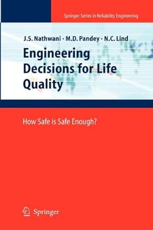 Seller image for Engineering Decisions for Life Quality: How Safe is Safe Enough? (Springer Series in Reliability Engineering) by Nathwani, Jatin S. [Paperback ] for sale by booksXpress