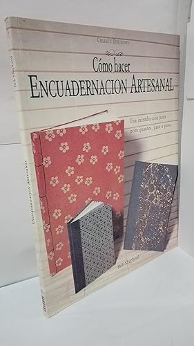 Immagine del venditore per COMO HACER ENCUADERNACION ARTESANAL. UNA INTRODUCCION PARA PRINCIPIANTES, PASO A PASO venduto da LIBRERIA  SANZ