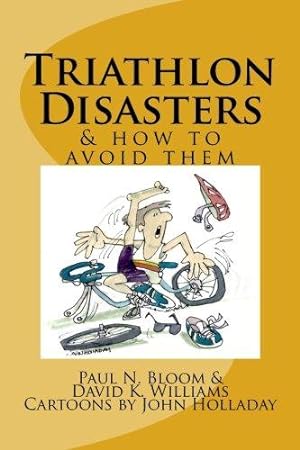 Bild des Verkufers fr Triathlon Disasters & How to Avoid Them zum Verkauf von WeBuyBooks 2