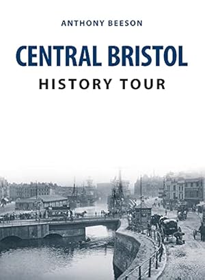 Seller image for Central Bristol History Tour by Beeson, Anthony [Paperback ] for sale by booksXpress