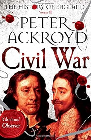 Imagen del vendedor de Civil War Volume III (History of England) by Ackroyd, Peter [Paperback ] a la venta por booksXpress