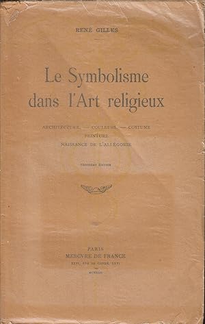 Imagen del vendedor de Le Symbolisme dans l'art religieux Architecture, couleurs, costume, peinture, naissance de l'allgorie a la venta por PRISCA