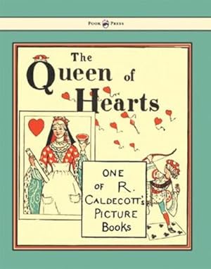Imagen del vendedor de The Queen of Hearts - Illustrated by Randolph Caldecott [Hardcover ] a la venta por booksXpress