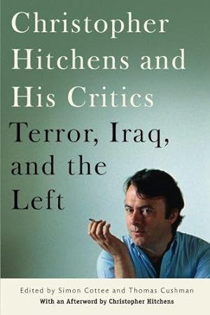 Seller image for Christopher Hitchens and His Critics: Terror, Iraq, and the Left for sale by WeBuyBooks