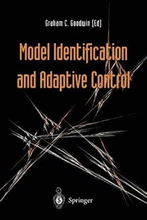 Seller image for Model Identification and Adaptive Control: From Windsurfing to Telecommunications by Goodwin, Graham [Paperback ] for sale by booksXpress