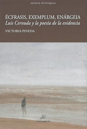 Immagine del venditore per CFRASIS, EXEMPLUM, ENRGEIA. LUIS CERNUDA Y LA POESA DE LA EVIDENCIA. venduto da Librera Anticuaria Galgo