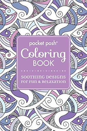 Bild des Verkufers fr Pocket Posh Adult Coloring Book: Soothing Designs for Fun & Relaxation (Pocket Posh Coloring Books) [Soft Cover ] zum Verkauf von booksXpress