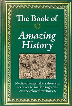 Seller image for The Book of Amazing History [Hardcover ] for sale by booksXpress
