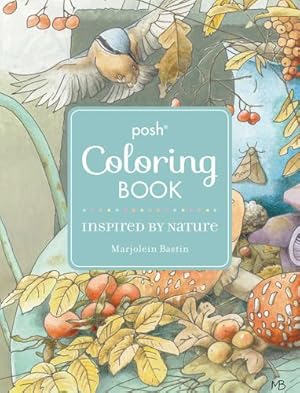 Image du vendeur pour Posh Adult Coloring Book: Inspired by Nature (Posh Coloring Books) by Bastin, Marjolein [Paperback ] mis en vente par booksXpress