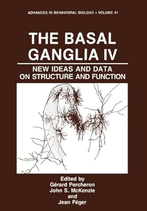 Seller image for The Basal Ganglia Iv: New Ideas And Data On Structure And Function (Advances in Behavioral Biology (41)) by Percheron, Gerard [Paperback ] for sale by booksXpress