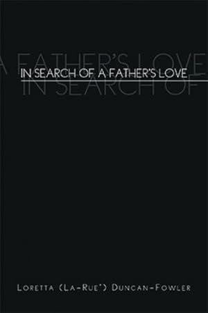 Seller image for In Search of a Father's Love by Duncan-Fowler, Loretta [Paperback ] for sale by booksXpress