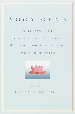 Imagen del vendedor de Yoga Gems: A Treasury of Practical and Spiritual Wisdom from Ancient and Modern Masters (Paperback or Softback) a la venta por BargainBookStores