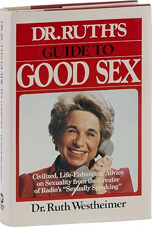 Image du vendeur pour Dr. Ruth's Guide to Good Sex [Inscribed Copy] mis en vente par Lorne Bair Rare Books, ABAA