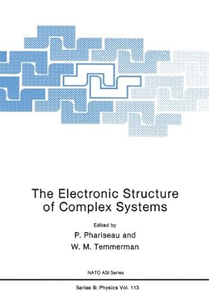 Imagen del vendedor de The Electronic Structure of Complex Systems (Nato Science Series B:) by Phariseau, P. [Paperback ] a la venta por booksXpress