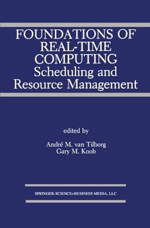 Immagine del venditore per Foundations of Real-Time Computing: Scheduling and Resource Management (The Springer International Series in Engineering and Computer Science) [Paperback ] venduto da booksXpress