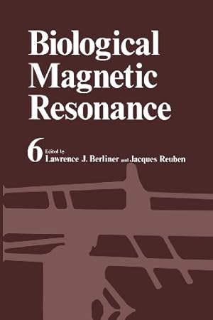 Bild des Verkufers fr Biological Magnetic Resonance: Volume 6 (Biological Magnetic Resonance (6)) by Berliner, Lawrence [Paperback ] zum Verkauf von booksXpress