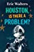 Seller image for Houston, Is There A Problem?: Teen Astronauts #1 [Soft Cover ] for sale by booksXpress