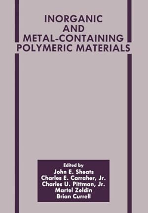 Imagen del vendedor de Inorganic and Metal-Containing Polymeric Materials by Carraher Jr., Charles E. [Paperback ] a la venta por booksXpress