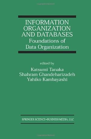 Image du vendeur pour Information Organization and Databases (The Springer International Series in Engineering and Computer Science) by Tanaka, Katsumi [Paperback ] mis en vente par booksXpress