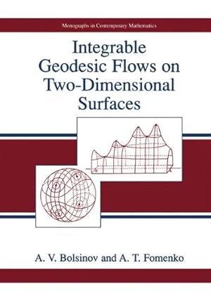Image du vendeur pour Integrable Geodesic Flows on Two-Dimensional Surfaces (Monographs in Contemporary Mathematics) by Bolsinov, A.V. [Paperback ] mis en vente par booksXpress