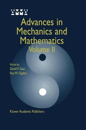 Immagine del venditore per Advances in Mechanics and Mathematics: Volume II by Ray W. Ogden, David Y. Gao [Paperback ] venduto da booksXpress
