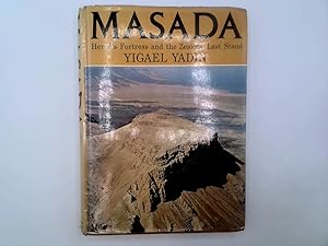 Image du vendeur pour Masada: Herod's fortress and the Zealots' last stand mis en vente par Goldstone Rare Books
