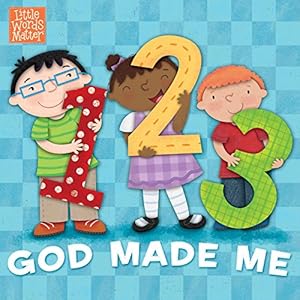 Seller image for 1, 2, 3 God Made Me (Little Words Matter) by Kennedy, Pamela, B&H Kids Editorial Staff [Board book ] for sale by booksXpress