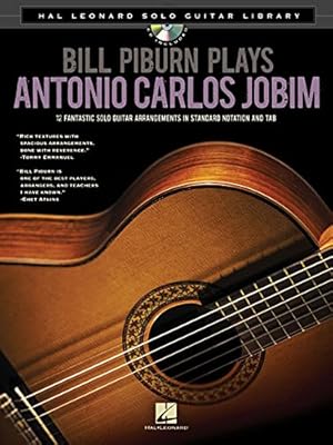 Bild des Verkufers fr Bill Piburn Plays Antonio Carlos Jobim: Hal Leonard Solo Guitar Library by Piburn, Bill [Paperback ] zum Verkauf von booksXpress