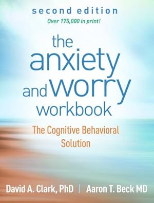 Seller image for The Anxiety and Worry Workbook: The Cognitive Behavioral Solution by Clark, David A., Beck, Aaron T. [Paperback ] for sale by booksXpress