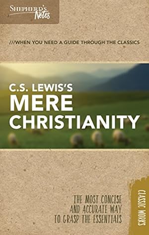 Seller image for Shepherd's Notes: C.S. Lewis's Mere Christianity by Lewis, C. S., Miethe, Terry L. [Paperback ] for sale by booksXpress
