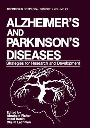 Seller image for Alzheimer's and Parkinson's Diseases: Strategies For Research And Development (Advances in Behavioral Biology (29)) by Fisher, Abraham [Paperback ] for sale by booksXpress