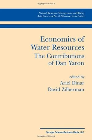 Bild des Verkufers fr Economics of Water Resources The Contributions of Dan Yaron (Natural Resource Management and Policy) [Paperback ] zum Verkauf von booksXpress