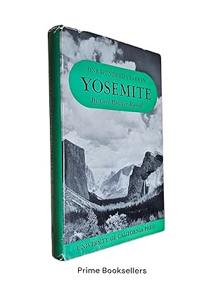 Seller image for One Hundred Years in Yosemite: The Story of a Great Park and Its Friends for sale by Prime Booksellers