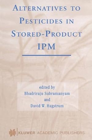 Imagen del vendedor de Alternatives to Pesticides in Stored-Product Ipm by Subramanyam, Bhadriraju [Paperback ] a la venta por booksXpress