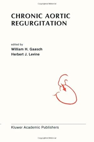 Seller image for Chronic Aortic Regurgitation (Developments in Cardiovascular Medicine) by Gaasch, William H. [Paperback ] for sale by booksXpress