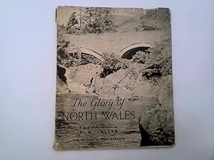 Image du vendeur pour The Glory of North Wales: A Book of Photographs mis en vente par Goldstone Rare Books