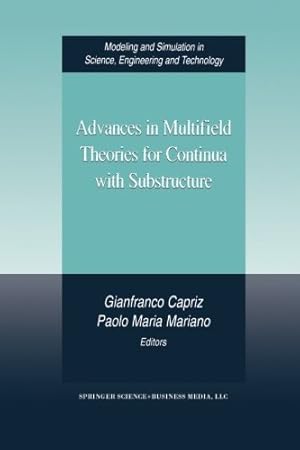 Immagine del venditore per Advances in Multifield Theories for Continua with Substructure (Modeling and Simulation in Science, Engineering and Technology) [Paperback ] venduto da booksXpress