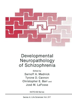 Imagen del vendedor de Developmental Neuropathology of Schizophrenia (Nato Science Series A: (Closed)) [Paperback ] a la venta por booksXpress